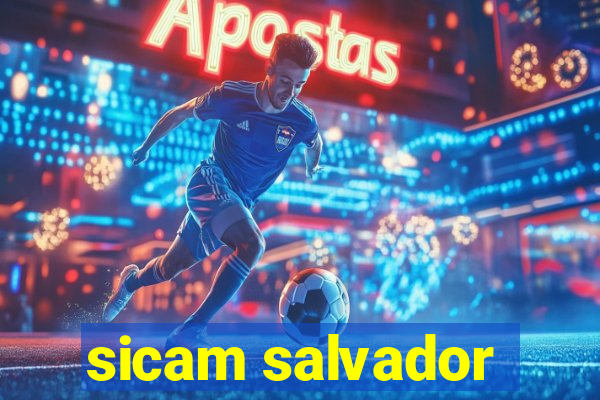 sicam salvador